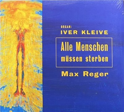 IVER KLEIVE 克列維 / ALLE MENSCHEN MUSSEN STERBEN 管風琴作品 (CD)